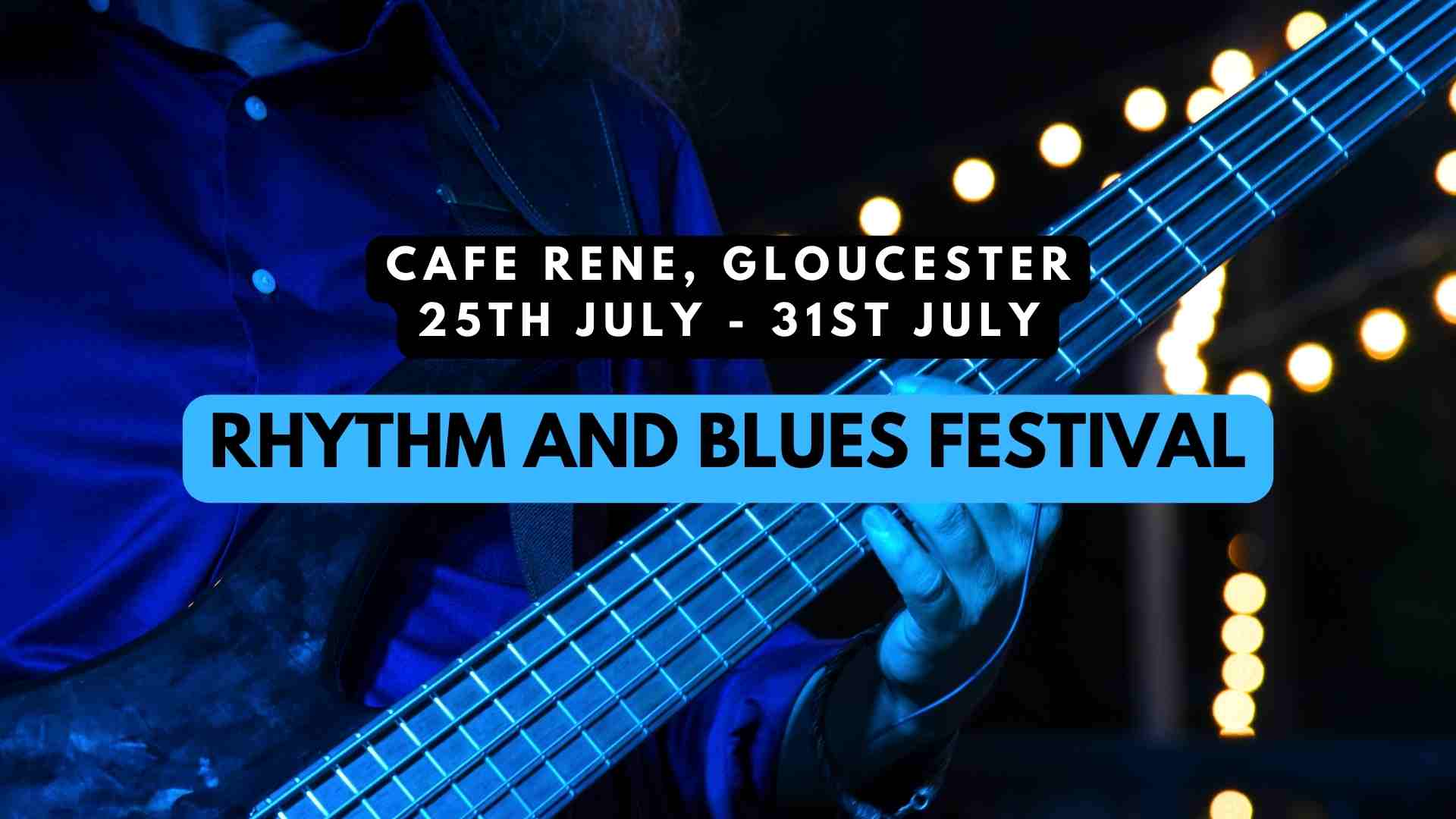 CAFE RENE RHYTHM AND BLUES FESTIVAL GLOUCESTER